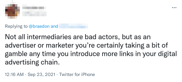 Screenshot of a tweet that reads: "Not all intermediaries are bad actors, but as an advertiser or marketer you're certainly taking a bit of gamble any time you introduce more links in your digital advertising chain."