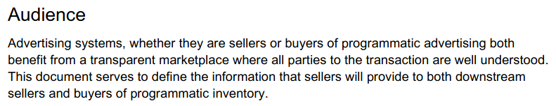 Screenshot of a paragraph under the title "Audience". Paragraph reads: "Advertising systems, whether they are sellers or buyers of programmatic advertising both benefit from a transparent marketplace where all parties to the transaction are well understood. This document serves to define the information that sellers will provide to both downstream sellers and buyers of programmatic inventory."